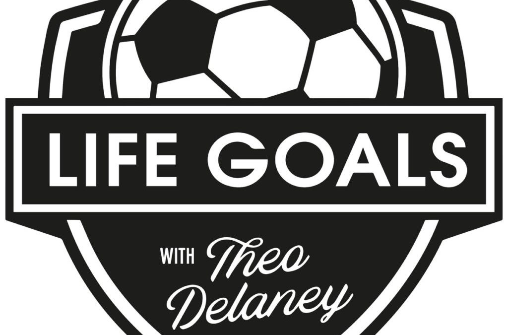 Life Goals Podcast